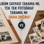 Eski fotoğraf albümü ve ayrı fotoğraflar ile albüm sayfası tarama ve tek tek fotoğraf tarama karşılaştırması.
